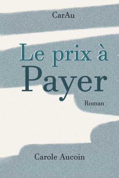 Le Prix À Payer (French Edition)