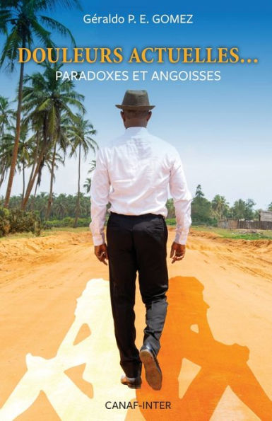 Douleurs Actuelles : Paradoxes Et Angoisses (French Edition)