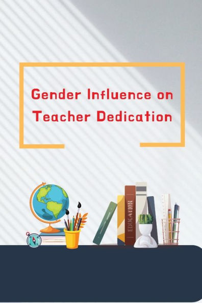 Gender Influence On Teacher Dedication