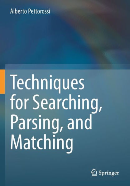 Techniques For Searching, Parsing, And Matching - 9783030631918
