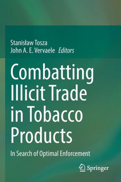 Combatting Illicit Trade In Tobacco Products: In Search Of Optimal Enforcement - 9783030678043