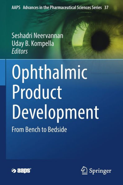 Ophthalmic Product Development: From Bench To Bedside (Aaps Advances In The Pharmaceutical Sciences Series, 37) - 9783030763695