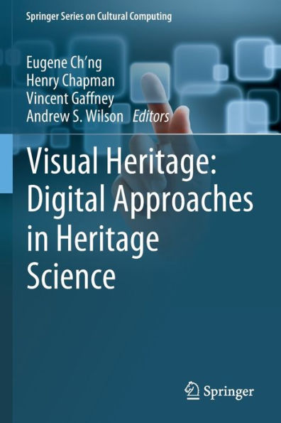 Visual Heritage: Digital Approaches In Heritage Science (Springer Series On Cultural Computing) - 9783030770303