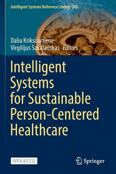 Intelligent Systems For Sustainable Person-Centered Healthcare (Intelligent Systems Reference Library, 205) - 9783030793555