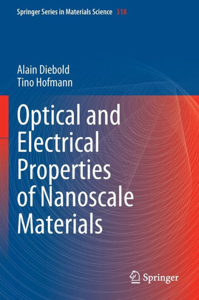 Optical And Electrical Properties Of Nanoscale Materials (Springer Series In Materials Science, 318) - 9783030803254