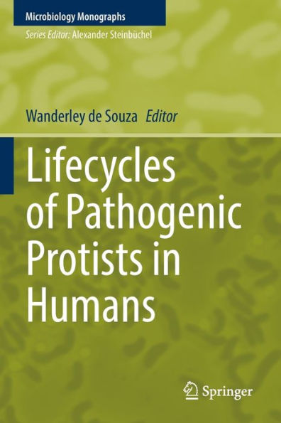 Lifecycles Of Pathogenic Protists In Humans (Microbiology Monographs, 35) - 9783030806842