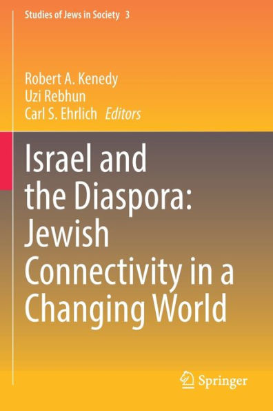Israel And The Diaspora: Jewish Connectivity In A Changing World (Studies Of Jews In Society, 3) - 9783030808747