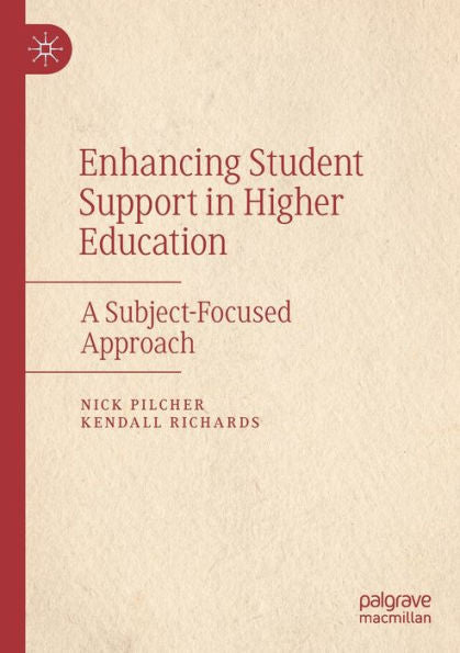 Enhancing Student Support In Higher Education: A Subject-Focused Approach - 9783030817268