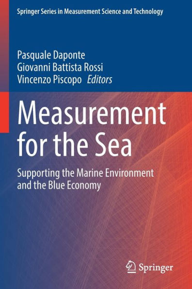 Measurement For The Sea: Supporting The Marine Environment And The Blue Economy (Springer Series In Measurement Science And Technology) - 9783030820268
