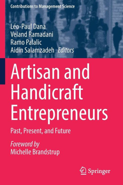 Artisan And Handicraft Entrepreneurs: Past, Present, And Future (Contributions To Management Science)