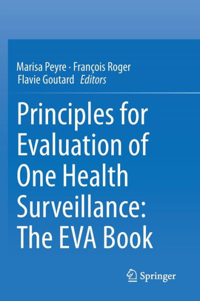 Principles For Evaluation Of One Health Surveillance: The Eva Book - 9783030827298