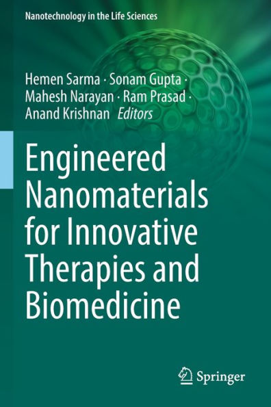 Engineered Nanomaterials For Innovative Therapies And Biomedicine (Nanotechnology In The Life Sciences) - 9783030829209
