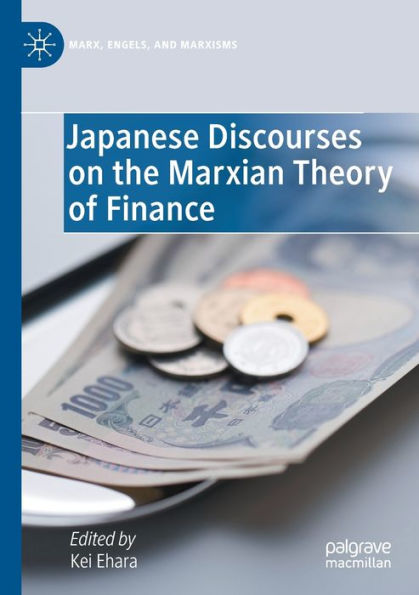 Japanese Discourses On The Marxian Theory Of Finance (Marx, Engels, And Marxisms) - 9783030833268