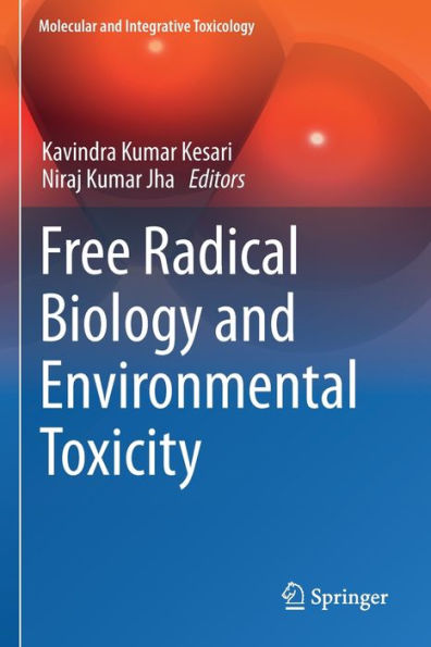 Free Radical Biology And Environmental Toxicity (Molecular And Integrative Toxicology) - 9783030834487