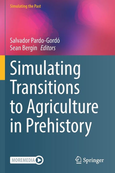 Simulating Transitions To Agriculture In Prehistory (Computational Social Sciences)