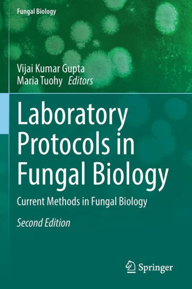 Laboratory Protocols In Fungal Biology: Current Methods In Fungal Biology - 9783030837518