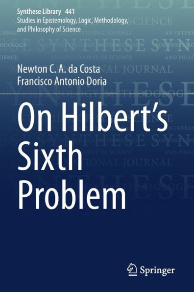 On Hilbert's Sixth Problem (Synthese Library, 441) - 9783030838393