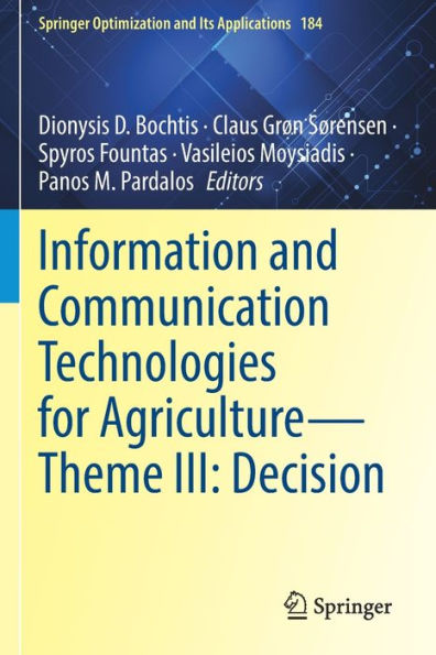 Information And Communication Technologies For Agriculture?Theme Iii: Decision (Springer Optimization And Its Applications, 184) - 9783030841546