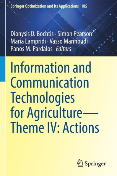 Information And Communication Technologies For Agriculture?Theme Iv: Actions (Springer Optimization And Its Applications, 185) - 9783030841584