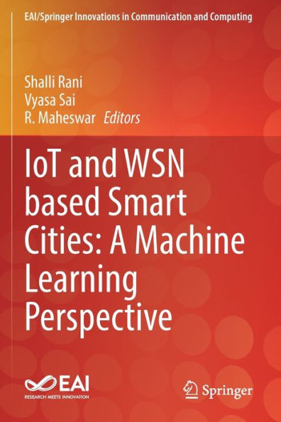 Iot And Wsn Based Smart Cities: A Machine Learning Perspective (Eai/Springer Innovations In Communication And Computing) - 9783030841843