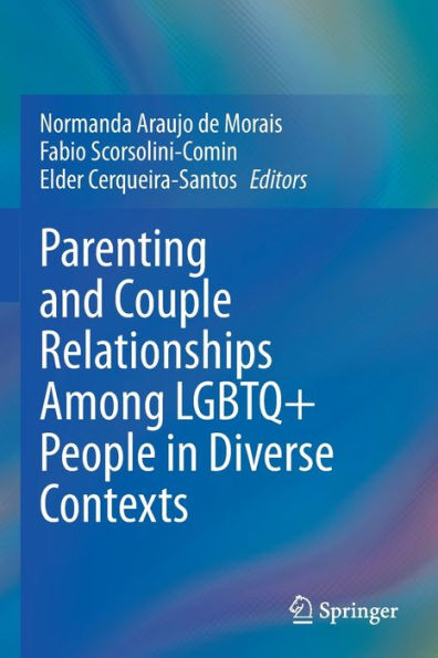 Parenting And Couple Relationships Among Lgbtq+ People In Diverse Contexts - 9783030841911