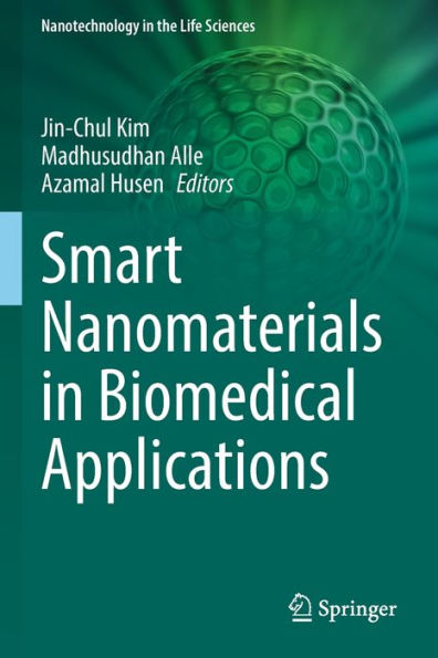 Smart Nanomaterials In Biomedical Applications (Nanotechnology In The Life Sciences) - 9783030842642