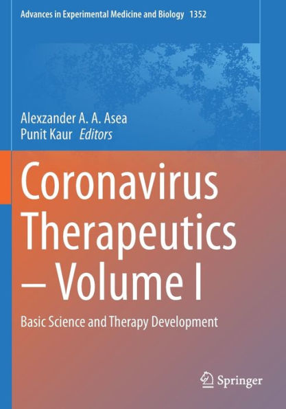 Coronavirus Therapeutics - Volume I: Basic Science And Therapy Development (Advances In Experimental Medicine And Biology, 1352)