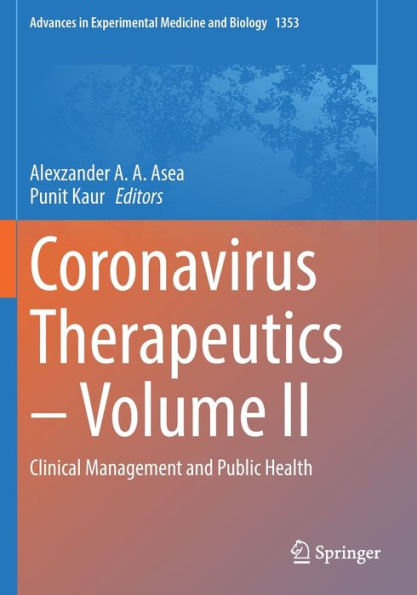 Coronavirus Therapeutics - Volume Ii: Clinical Management And Public Health (Advances In Experimental Medicine And Biology, 1353)