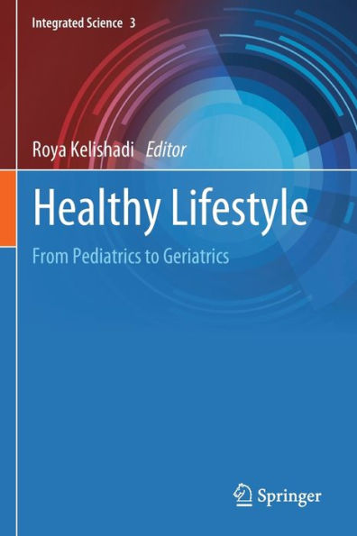 Healthy Lifestyle: From Pediatrics To Geriatrics (Integrated Science, 3)