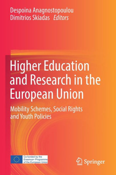 Higher Education And Research In The European Union: Mobility Schemes, Social Rights And Youth Policies - 9783030856922