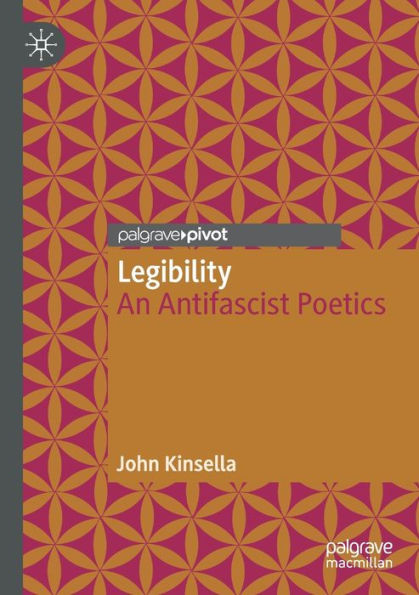 Legibility: An Antifascist Poetics (Modern And Contemporary Poetry And Poetics) - 9783030857448
