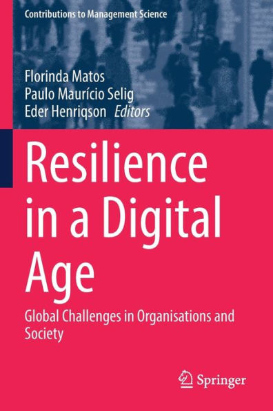 Resilience In A Digital Age: Global Challenges In Organisations And Society (Contributions To Management Science) - 9783030859565