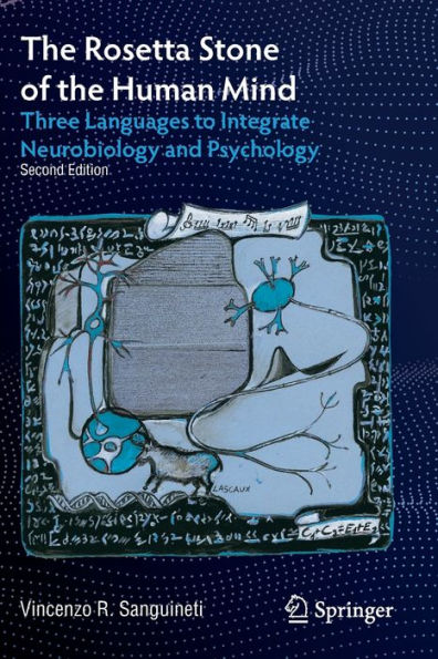 The Rosetta Stone Of The Human Mind: Three Languages To Integrate Neurobiology And Psychology - 9783030864170