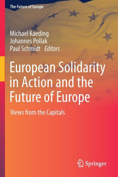 European Solidarity In Action And The Future Of Europe: Views From The Capitals - 9783030865399