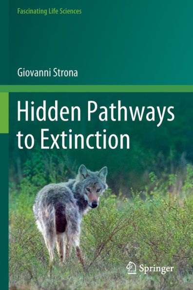 Hidden Pathways To Extinction (Fascinating Life Sciences) - 9783030867669