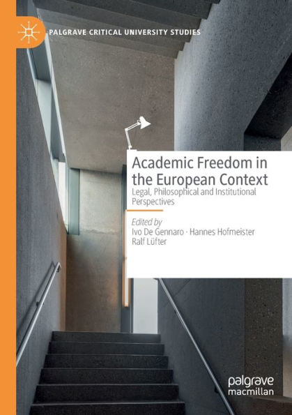 Academic Freedom In The European Context: Legal, Philosophical And Institutional Perspectives (Palgrave Critical University Studies) - 9783030869335