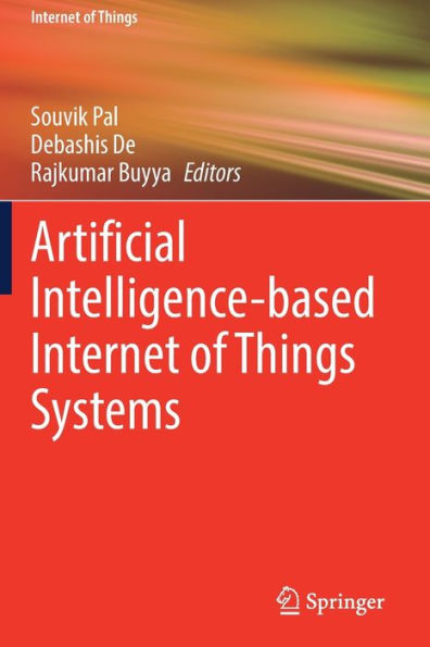 Artificial Intelligence-Based Internet Of Things Systems - 9783030870614