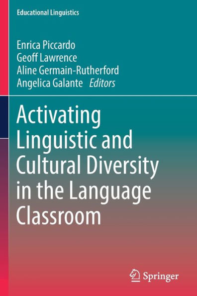 Activating Linguistic And Cultural Diversity In The Language Classroom (Educational Linguistics, 55) - 9783030871260