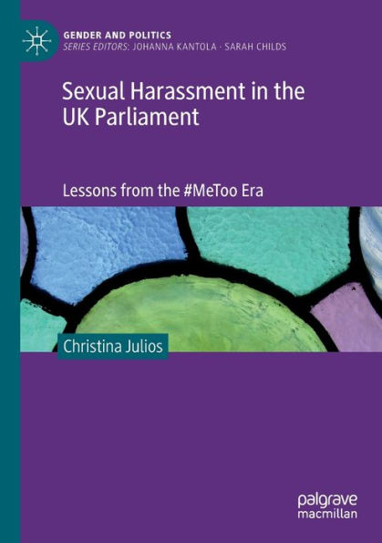 Sexual Harassment In The Uk Parliament: Lessons From The #Metoo Era (Gender And Politics) - 9783030871420