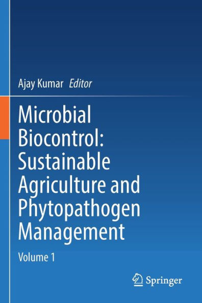 Microbial Biocontrol: Sustainable Agriculture And Phytopathogen Management: Volume 1 - 9783030875145