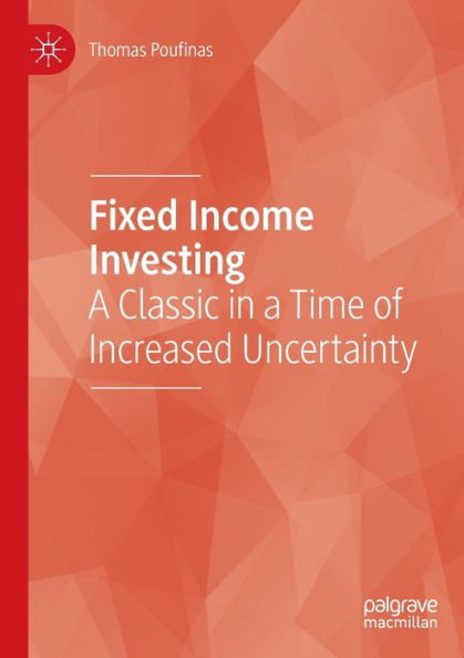 Fixed Income Investing: A Classic In A Time Of Increased Uncertainty - 9783030879242
