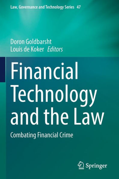 Financial Technology And The Law: Combating Financial Crime (Law, Governance And Technology Series, 47) - 9783030880385