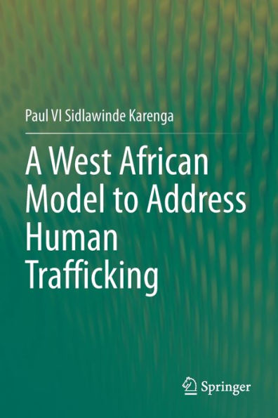 A West African Model To Address Human Trafficking - 9783030881221