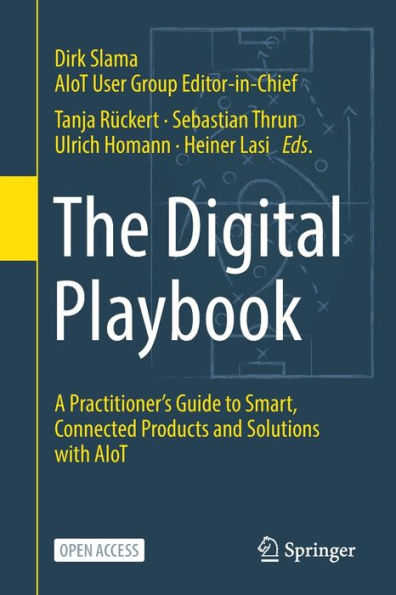 The Digital Playbook: A Practitioner'S Guide To Smart, Connected Products And Solutions With Aiot