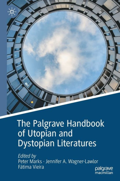 The Palgrave Handbook Of Utopian And Dystopian Literatures - 9783030886561