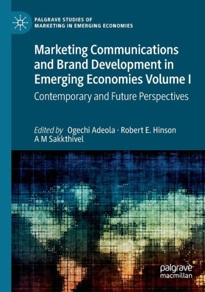 Marketing Communications And Brand Development In Emerging Economies Volume I: Contemporary And Future Perspectives (Palgrave Studies Of Marketing In Emerging Economies) - 9783030886806