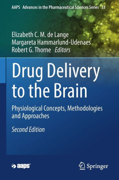 Drug Delivery To The Brain: Physiological Concepts, Methodologies And Approaches (Aaps Advances In The Pharmaceutical Sciences Series, 33) - 9783030887759