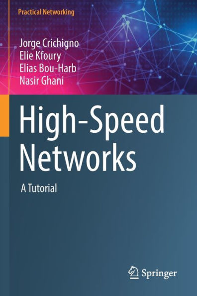 High-Speed Networks: A Tutorial (Practical Networking) - 9783030888435