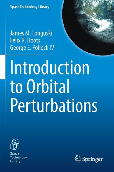Introduction To Orbital Perturbations (Space Technology Library, 40) - 9783030897604