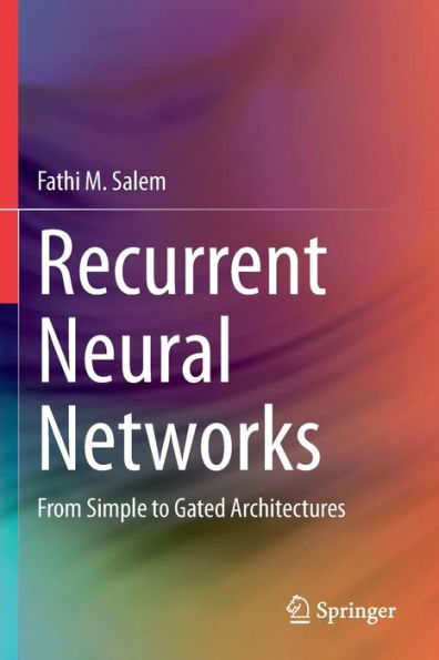 Recurrent Neural Networks: From Simple To Gated Architectures